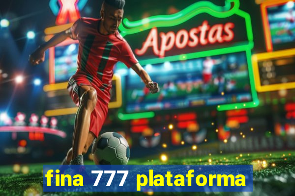 fina 777 plataforma